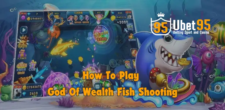 How to play God of Wealth Fish Shooting