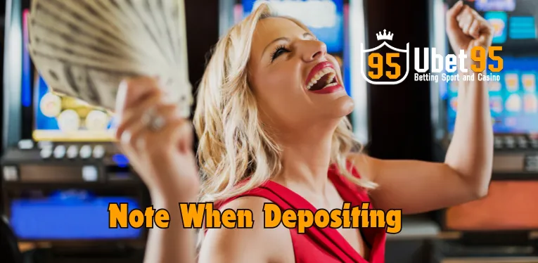 Note when depositing money Ubet95