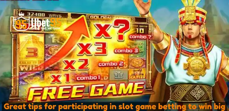 Great tips for participating in slot game betting to win big