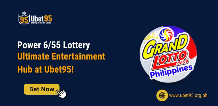 Power 6/55 Lottery – Ultimate Entertainment Hub at Ubet95!