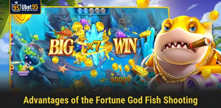 Advantages of the Fortune God Fish Shooting game