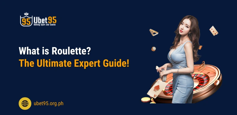 What is Roulette? The Ultimate Expert Guide!